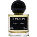 Reine des Anges (Extrait de Parfum) von Perfumehead