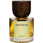 Eros Fig (Eau de Parfum) by Paraphrase