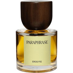 Eros Fig (Eau de Parfum) von Paraphrase / Libertine Fragrance