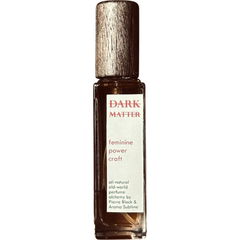 Dark Matter von Aroma Sublime