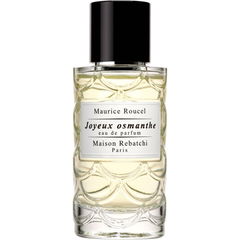 Joyeux Osmanthe von Maison Rebatchi
