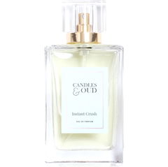 Instant Crush von Candles & Oud