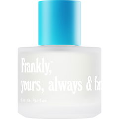 Yours, Always & Forever. by Frankly,