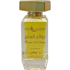 Rwaea Al Amber / روائع العنبر von Zhoor Aloshb