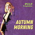 Autumn Morning von Pulp Fragrance