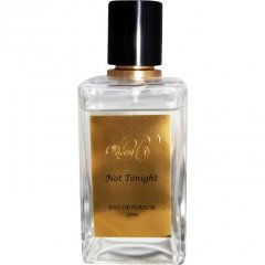Not Tonight by QueenB Not Tonight by QueenB