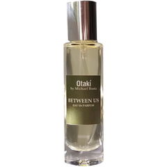 Between Us by Otakí Parfums