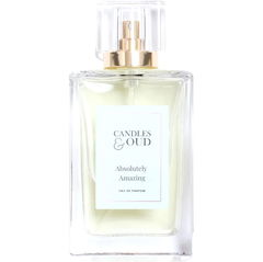 Absolutely Amazing by Candles & Oud