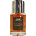 If U Love Me by Otakí Parfums