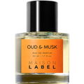 Oud & Musk von Label