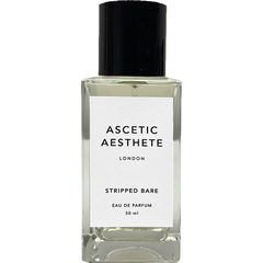Stripped Bare by Ascetic Aesthete