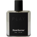 Play (Warm and Aromatic) von Hawthorne