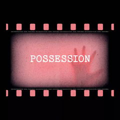 Possession by Deconstructing Eden