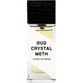 Oud Crystal Meth von Fuzion Artisanale