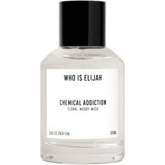 Chemical Addiction von Who is Elijah