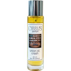 Union St. Crash by Cirrus Parfum