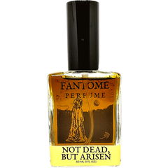 Not Dead, but Arisen (Eau de Parfum) by Fantôme