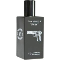 Dark - Bulletproof No. 45 von Tokyomilk