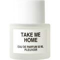 Take Me Home by Pleuvoir