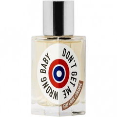 Don't Get Me Wrong Baby / Don't Get Me Wrong Baby, I Don't Swallow by Etat Libre d'Orange