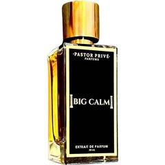 Big Calm by Pastor Privé