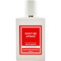 Don't Be Afraid von Maison Wolf Parfumeur