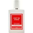 Don't Be Afraid von Maison Wolf Parfumeur