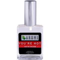 You're Hot (Eau de Cologne) by Aromi