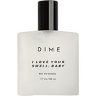 I Love Your Smell, Baby von DIME