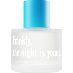The Night is Young. by Frankly,
