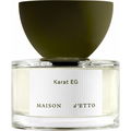 Karat EG von Maison d'Etto