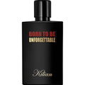Born to be Unforgettable / Bad Boys Are No Good But Good Boys Are No Fun von Kilian
