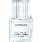Baise Moi on the Dancefloor by Discothèque