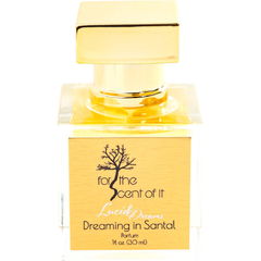 Dreaming in Santal von For The Scent Of It