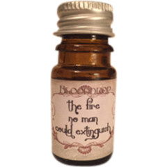 The Fire No Man Could Extinguish von Astrid Perfume / Blooddrop