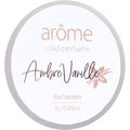 Ambre Vanille / アンバーバニラ by Arôme / アローム