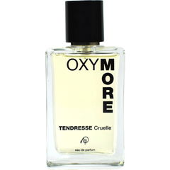 Tendresse Cruelle von Oxymore