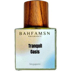 Tranquil Oasis von Bahfamsn Fragrance