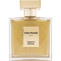 Tobacco Crystal von Tom Frank