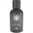 Fly Me To The Rose by The Fragrance Kitchen