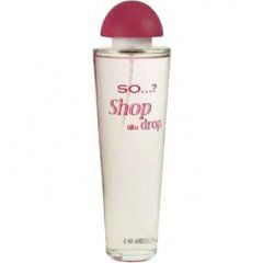 So...? Shop Till U Drop von So...?