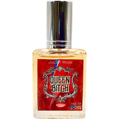 Queen Bitch by Juliet Rose