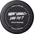What Would Love Do (Solid Perfume) von Lush