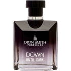 Down Until Dark by Dion Smith