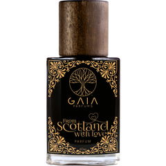 From Scotland with Love by Gaia Parfums