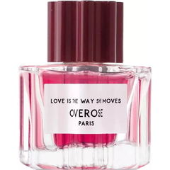 Love is the Way She Moves by Overose