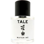 Water Me von TALE Parfum