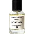 Don't Ask by Primera Perfumes