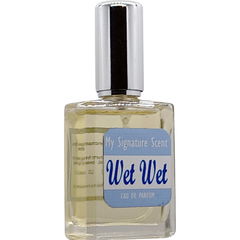 Wet Wet von My Signature Scent