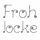 Frohlocke